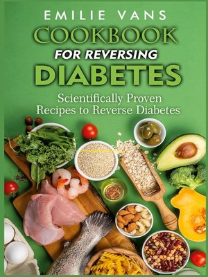 cover image of Cookbook For Reversing Diabetes